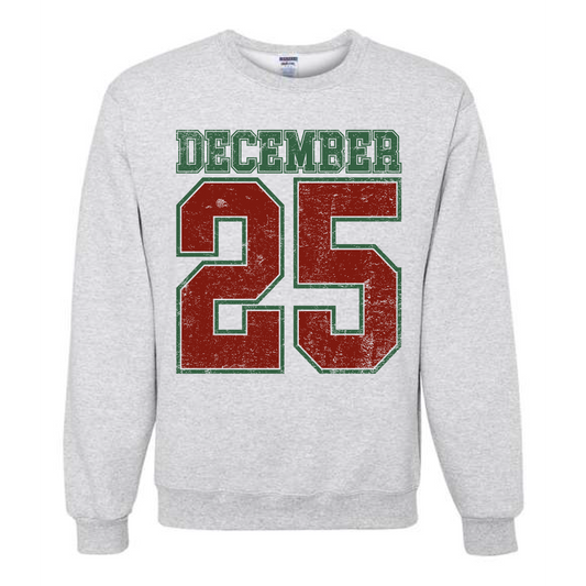 DECEMBER 25 SWEATSHIRT