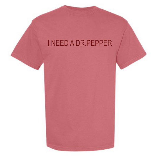EMBROIDERED Need a Dr. Pepper