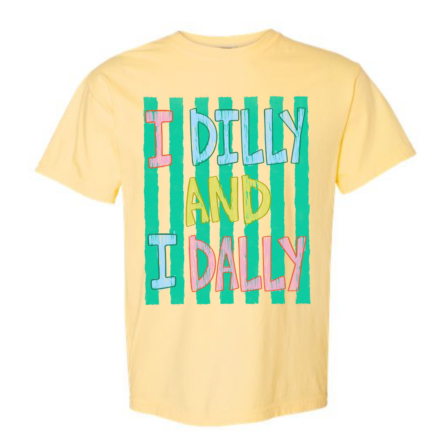 I Dilly and I Dally Tee