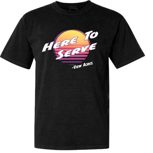 Here To Serve Tee
